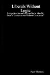 Liberals Without Logic: Inconsistencies and Irrationality in John W. Dean's "Conservatives Without Conscience"