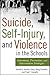 Suicide, Self-Injury, & Violence Schools