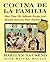 Cocina De La Familia: More Than 200 Authentic Recipes from Mexican-American Home Kitchens