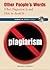 Other People's Words: What Plagiarism Is And How To Avoid It (Issues in Focus Today)