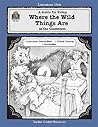 A Guide for Using Where the Wild Things Are in the Classroom (Literature Units)