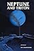 Neptune and Triton (The University of Arizona Space Science Series)