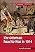 The Ottoman Road to War in ...