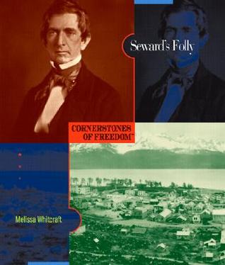 Seward's Folly (Cornerstones of Freedom Second Series)