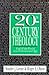 20th-Century Theology: God and the World in a Transitional Age