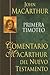 1 Timoteo (Comentario MacArthur Del Nuevo Testamento/The MacArthur New Testament Commentaries) (Spanish Edition)