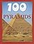 100 Things You Should Know about Pyramids (100 Things You Should Know About . . . )