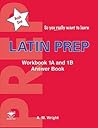 Latin Prep Book 1 (So You Really Want to Learn)