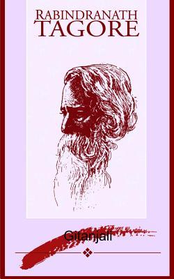 Gitanjali: Song Offerings: A Collection of Prose