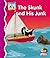 Skunk and His Junk