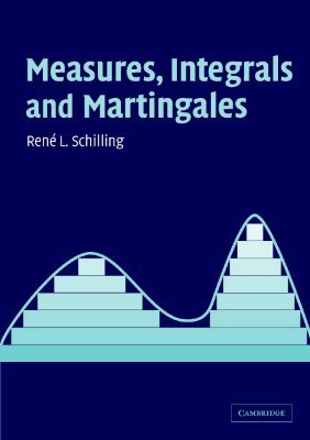 Measures, Integrals and Martingales (Paperback)