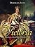 Victoria: Her Life, Her People, Her Empire