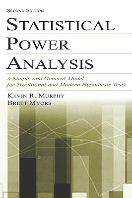 Statistical Power Analysis: A Simple and General Model for Traditional and Modern Hypothesis Tests (Hardcover)