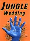 Jungle Wedding: Stories