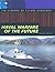 Naval Warfare of the Future