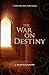 The War On Destiny: Book One