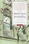 Based upon Availability by Alix Strauss