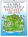 La isla fantástica / Fantastic Island (First Bilingual Readers Series) (English and Spanish Edition)