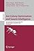 Ant Colony Optimization and Swarm Intelligence by Marco Dorigo