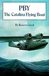 PBY: The Catalina Flying Boat