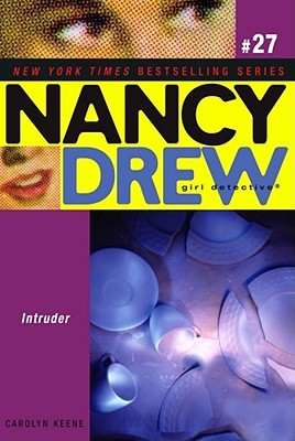 Intruder! (Nancy Drew: Girl Detective, #27)