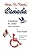 How to Travel in Canada - A Guidebook for a Visitor with a Disability