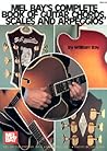 Mel Bay's Complete Book of Guitar Chords, Scales and Arpeggios Mel Bay's Complete Book of Guitar Chords, Scales and Arpeggios