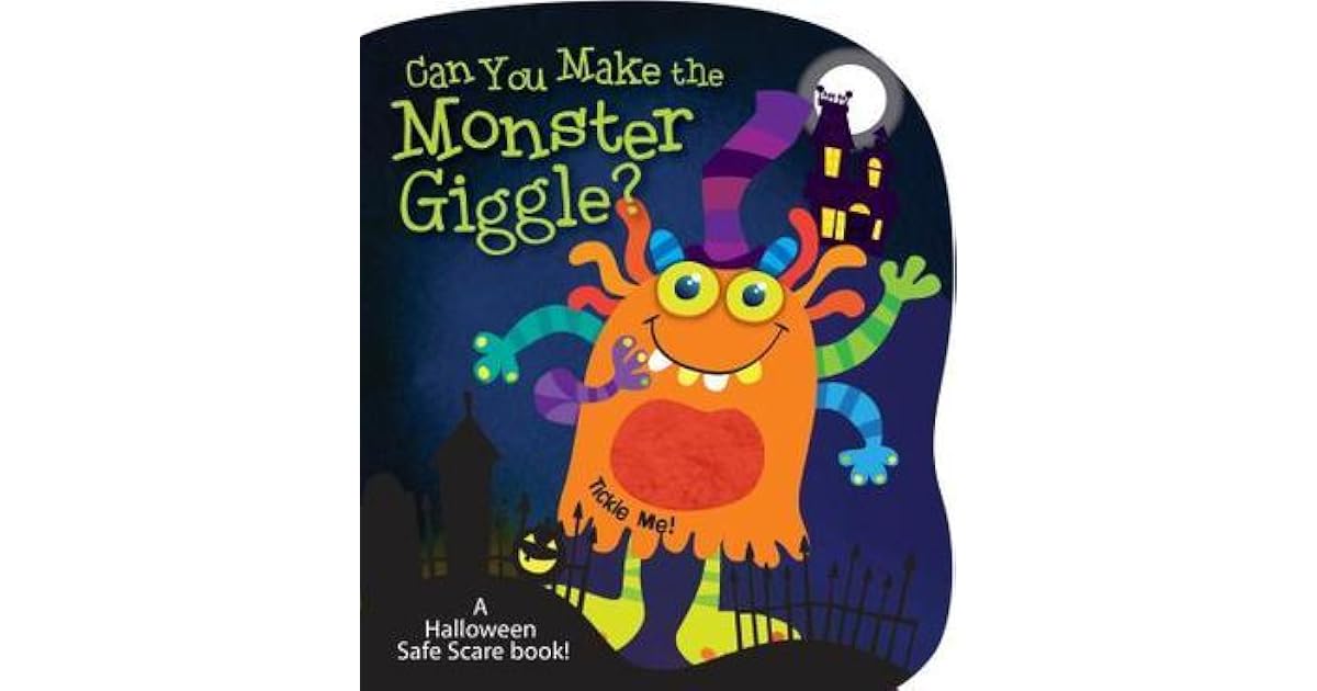 Can You Make the Monster Giggle? by David Mead
