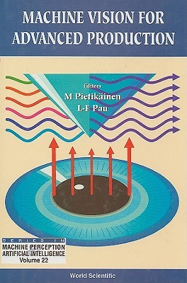 Machine Vision for Advanced Production (Hardcover)