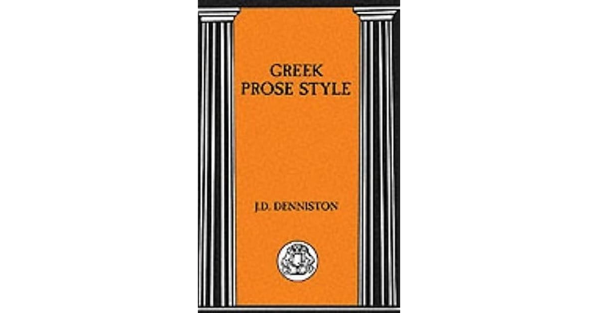 Greek Prose Style (Briston Classical Press) by John Dewar Denniston
