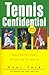 Tennis Confidential by Paul Fein