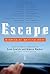 Escape: Stories of Getting Away