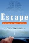 Escape: Stories of Getting Away