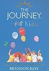 The Journey for Kids : Liberating Your Child's Shining Potential