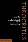 Theocritus and the Archaeology of Greek Poetry