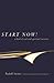 Start Now!: A Book of Soul ...