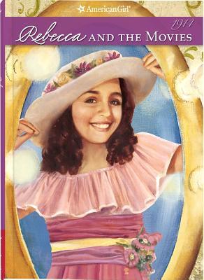 Rebecca and the Movies (American Girls: Rebecca, #4)