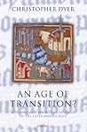 An Age of Transition?: Economy and Society in England in the Later Middle Ages (Ford Lectures)