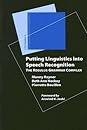 Putting Linguistics into Speech Recognition by Manny Rayner