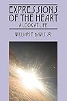 Expressions of the Heart: A Look at Life