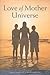 Love of Mother Universe by Hua-Ching Ni