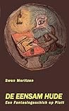 De Eensam Hude: Een Fantasiegeschich op Platt (German Edition) De Eensam Hude: Een Fantasiegeschich op Platt