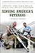 Serving America's Veterans: A Reference Handbook (Contemporary Military, Strategic, and Security Issues)