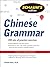Schaum's Outline of Chinese Grammar by Claudia Ross