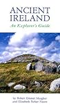 Ancient Ireland: An Explorer's Guide (Travel)