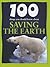 100 Things You Should Know about Saving the Earth (100 Things You Should Know About . . .)