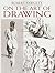 On the Art of Drawing (Dover Art Instruction)