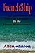Frenchship: An American's O...