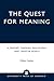 The Quest for Meaning: A Journey Through Philosophy, the Arts, and Creative Genius