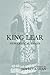 King Lear: New Critical Essays (Shakespeare Criticism)